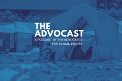 [ai] A promotional image for "The Advocast", a podcast by The Advocates for Human Rights. The background shows makeshift tents, suggesting a humanitarian context.